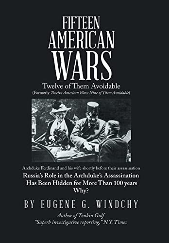 9781664174580: Fifteen American Wars: Twelve of Them Avoidable