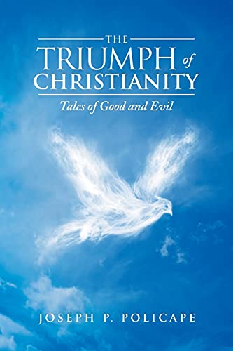 Stock image for The Triumph of Christianity: Tales of Good and Evil for sale by Lucky's Textbooks