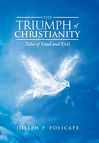 Stock image for The Triumph of Christianity: Tales of Good and Evil for sale by WorldofBooks