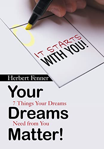 Beispielbild fr Your Dreams Matter!: 7 Things Your Dreams Need from You zum Verkauf von WorldofBooks