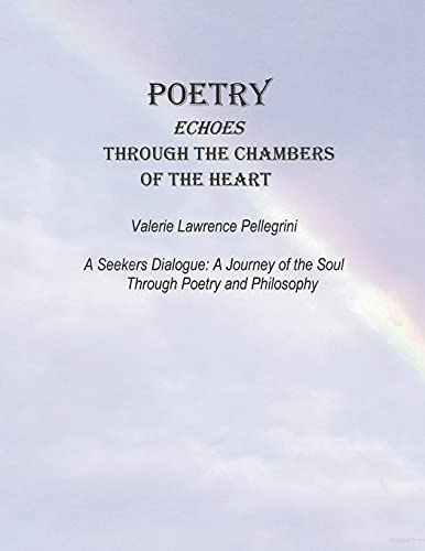 9781664178472: Poetry Echoes Through the Chambers of the Heart: A Seekers Dialogue: a Journey of the Soul Through Poetry and Philosophy