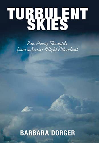 Imagen de archivo de Turbulent Skies: Run-away Thoughts from a Senior Flight Attendant a la venta por TextbookRush