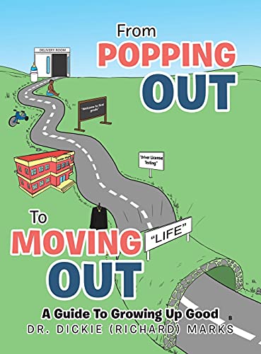 Beispielbild fr From Popping out to Moving out: a Guide to Growing up Good (Black) zum Verkauf von Wonder Book