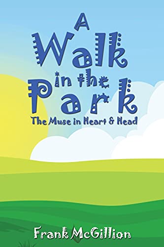 Stock image for A Walk in the Park: The Muse in Heart & Head for sale by Lucky's Textbooks