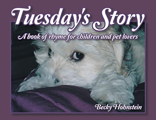 Imagen de archivo de Tuesday's Story: A Book of Rhyme for Children and Pet Lovers a la venta por Books From California
