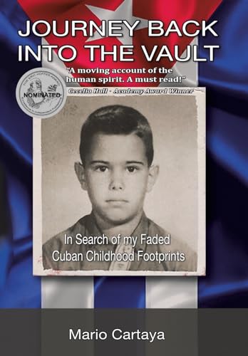 Imagen de archivo de Journey Back Into The Vault: In Search of My Faded Cuban Childhood Footprints a la venta por Books From California