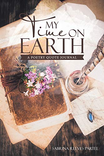 Stock image for My Time on Earth: A Poetry Quote Journal for sale by GF Books, Inc.