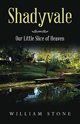 Beispielbild fr Shadyvale: Our Little Slice of Heaven zum Verkauf von Books From California