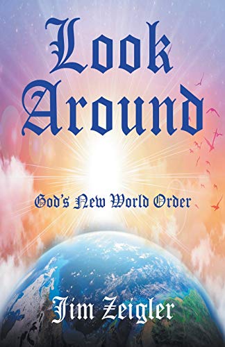 Beispielbild fr Look Around: God s New World Order zum Verkauf von Lucky's Textbooks