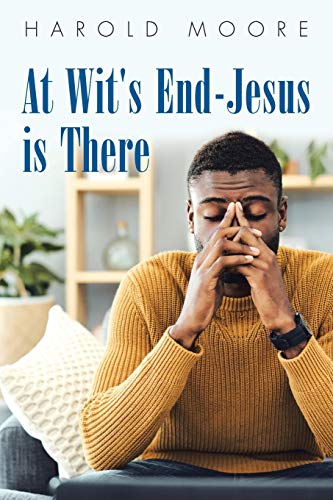 Beispielbild fr At Wit's End-Jesus Is There zum Verkauf von WorldofBooks