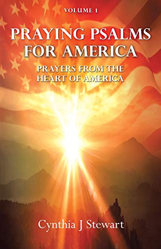 Imagen de archivo de Praying Psalms for America: Prayers from the Heart of America, Volume 1 a la venta por Goodwill