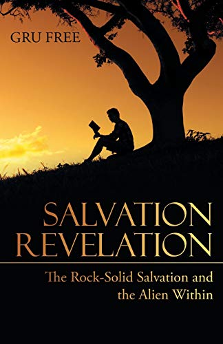 9781664209015: Salvation Revelation: The Rock-solid Salvation and the Alien Within