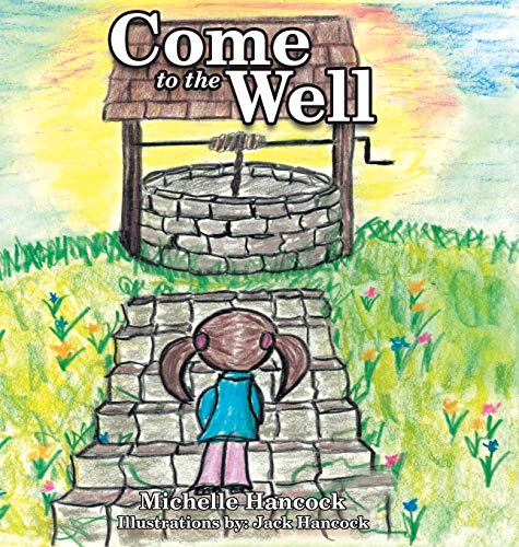 Stock image for Come to the Well for sale by WorldofBooks