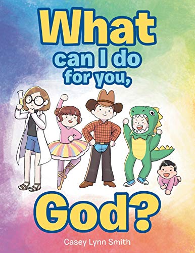 Stock image for What Can I Do for You, God? for sale by Lucky's Textbooks