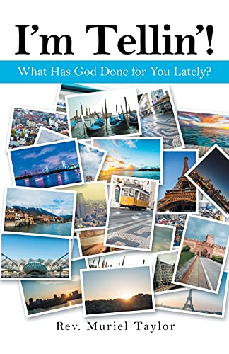 Stock image for I'm Tellin'!: What Has God Done for You Lately? for sale by Books From California