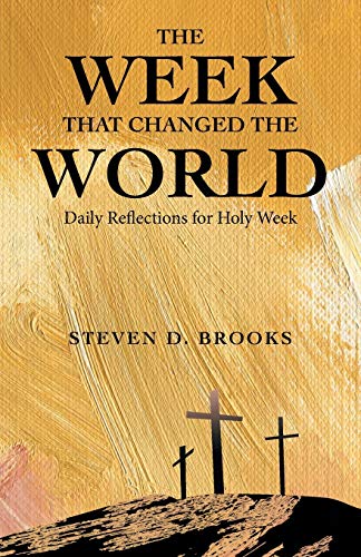 9781664221826: The Week That Changed the World: Daily Reflections for Holy Week