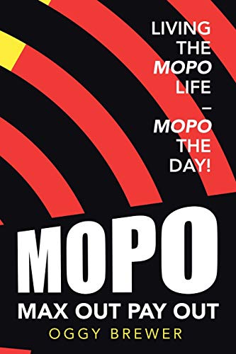 Beispielbild fr Max out Pay Out: Living the Mopo Life - Mopo the Day! zum Verkauf von BooksRun
