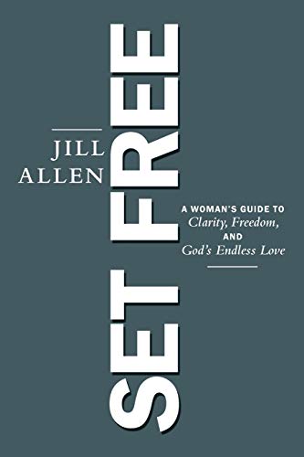 Beispielbild fr Set Free: A Woman's Guide to Clarity, Freedom, and God's Endless Love zum Verkauf von Wonder Book