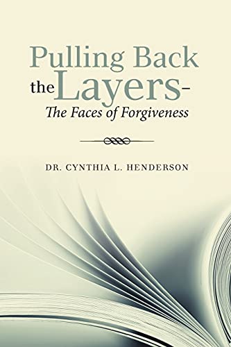 Stock image for Pulling Back the Layers-: The Faces of Forgiveness for sale by GF Books, Inc.