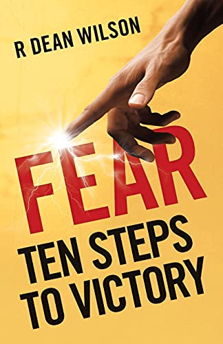 Imagen de archivo de Fear: Ten Steps to Victory a la venta por ThriftBooks-Atlanta