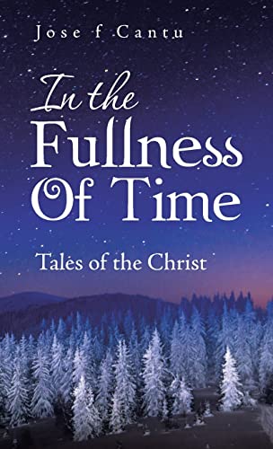 Imagen de archivo de In the Fullness of Time: Tales of the Christ a la venta por Lucky's Textbooks