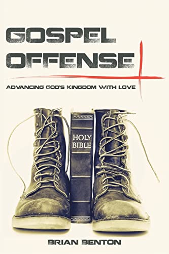 Stock image for Gospel Offense: Advancing God  s Kingdom With Love for sale by Books From California