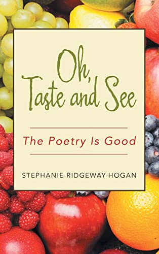 Stock image for Oh, Taste and See: The Poetry Is Good for sale by Lucky's Textbooks