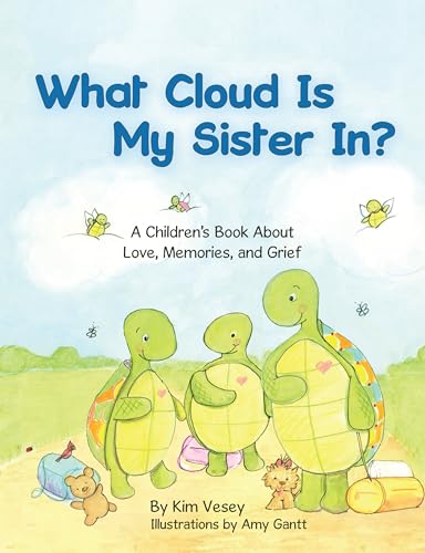 Beispielbild fr What Cloud Is My Sister In?: A Children's Book About Love, Memories, and Grief zum Verkauf von Blackwell's