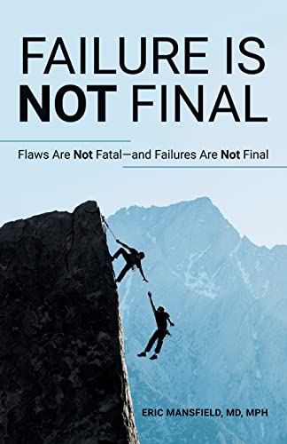 Stock image for Failure Is Not Final: Flaws Are Not Fatal-And Failures Are Not Final for sale by PlumCircle