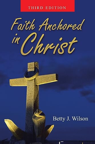 Beispielbild fr Faith Anchored in Christ zum Verkauf von Books From California