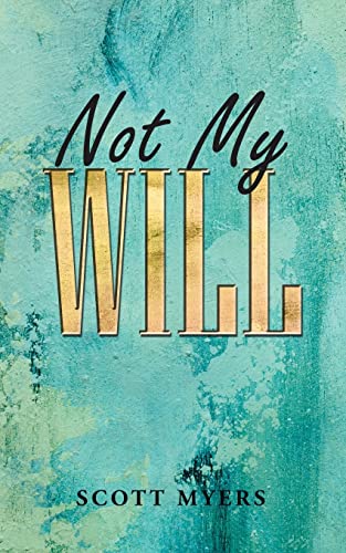 Stock image for Not My Will for sale by Your Online Bookstore