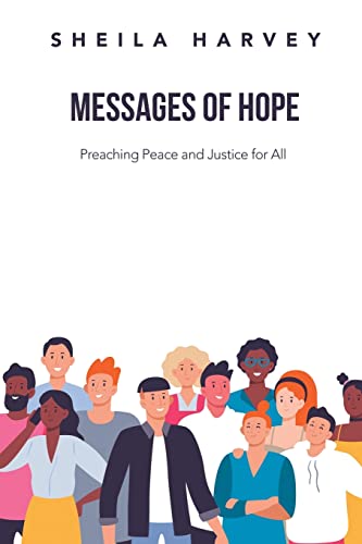 Stock image for Messages of Hope: Preaching Peace and Justice for All for sale by ThriftBooks-Dallas