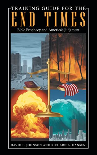 Stock image for Training Guide for the End Times: Bible Prophecy and America?s Judgment for sale by Lucky's Textbooks