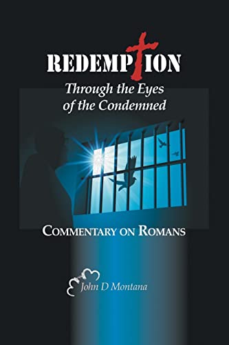 Stock image for Redemption through the Eyes of the Condemned: Commentary on Romans for sale by GF Books, Inc.