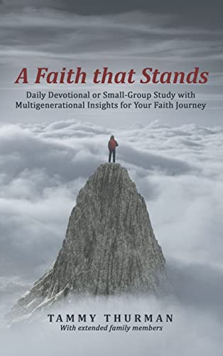 Stock image for A Faith that Stands: Daily Devotional or Small-Group Study with Multigenerational Insights for Your Faith Journey for sale by SecondSale