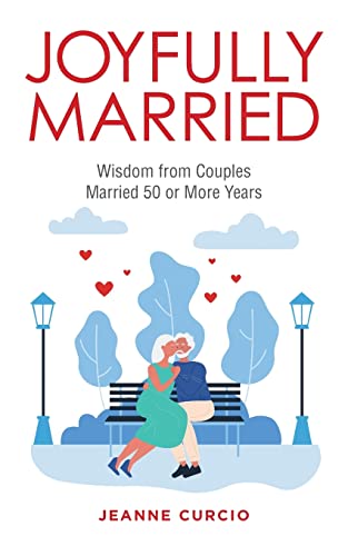 Stock image for Joyfully Married: Wisdom from Couples Married 50 or More Years for sale by Red's Corner LLC