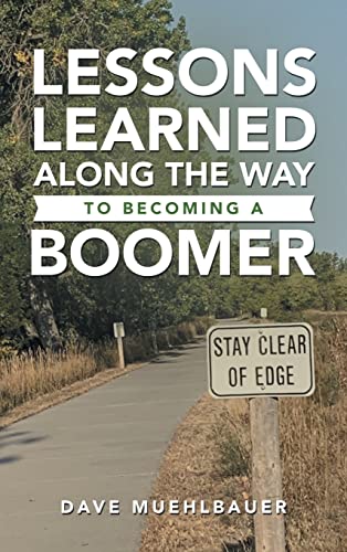 Stock image for Lessons Learned Along the Way to Becoming a Boomer for sale by PlumCircle