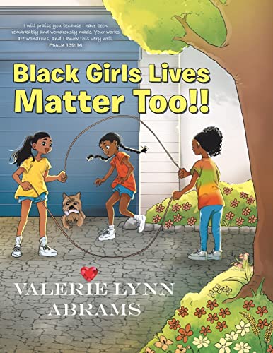 Stock image for Black Girls Lives Matter Too!! for sale by ThriftBooks-Atlanta