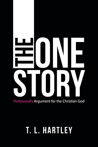 Beispielbild fr The One Story: Hollywood's Argument for the Christian God zum Verkauf von Chiron Media