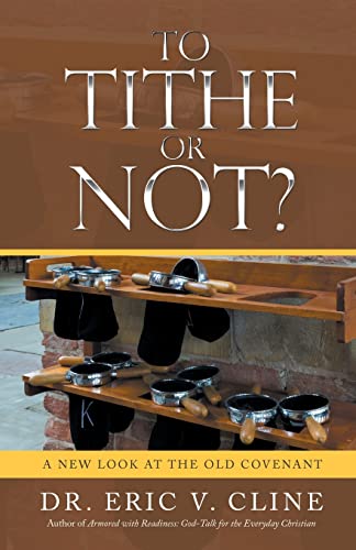 Stock image for To Tithe or Not?: A New Look at the Old Covenant for sale by GreatBookPrices