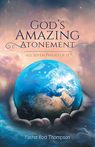 Stock image for God's Amazing Atonement: All Seven Phases of it for sale by HPB-Red