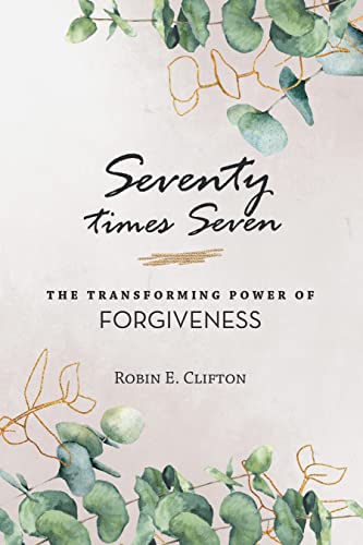 Imagen de archivo de Seventy Times Seven the Transforming Power of Forgiveness a la venta por Lucky's Textbooks