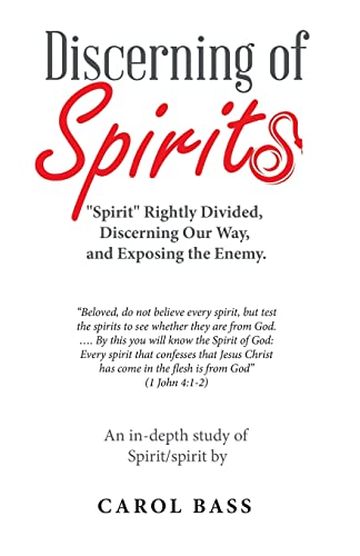 Stock image for Discerning of Spirits: "Spirit" Rightly Divided, Discerning Our Way, and Exposing the Enemy. for sale by GreatBookPrices