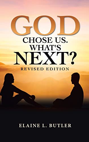 Stock image for God Chose Us. What's Next?: Revised Edition for sale by GreatBookPrices