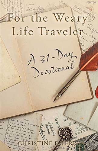 Stock image for For the Weary Life Traveler: A 31-Day Devotional for sale by PlumCircle
