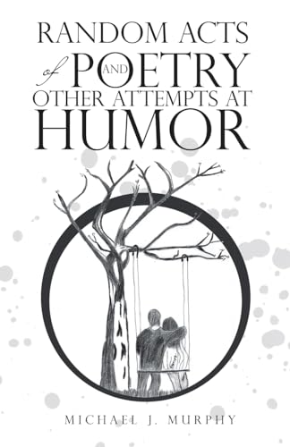 9781664289062: Random Acts of Poetry and Other Attempts at Humor