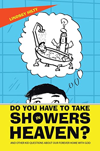 Beispielbild fr Do You Have To Take Showers in Heaven? And Other Kid Questions About Our Forever Home With God: And Other Kid Questions About Our Forever Home With God zum Verkauf von Books From California