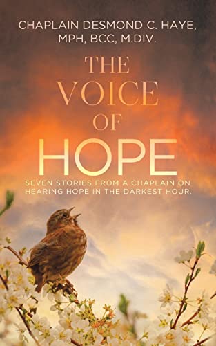Imagen de archivo de The Voice of Hope: Seven Stories from a Chaplain on Hearing Hope in the Darkest Hour a la venta por Books From California