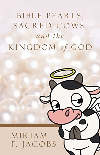 Imagen de archivo de Bible Pearls, Sacred Cows, and the Kingdom of God a la venta por California Books
