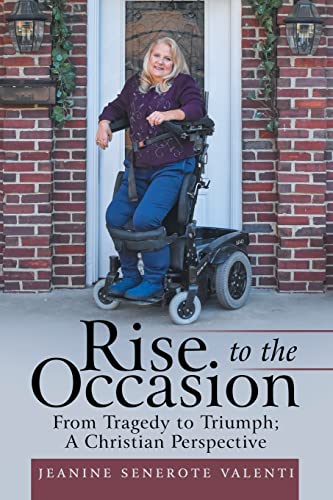 

Rise to the Occasion: From Tragedy to Triumph; a Christian Perspective
